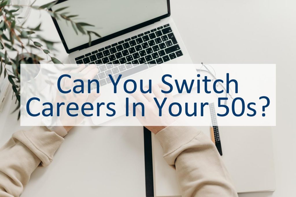 can-you-switch-careers-in-your-50s-canyoupedia